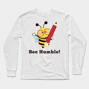 Bee Humble Long Sleeve T-Shirt